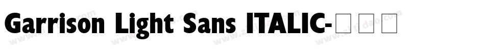 Garrison Light Sans ITALIC字体转换